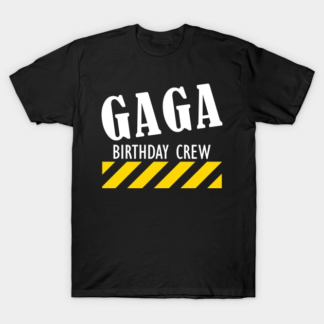 Gaga Birthday Crew w T-Shirt by KC Happy Shop